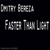 Dmitry Bereza - Faster Than Light