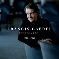 Francis Cabrel - L'essentiel 1977-2017
