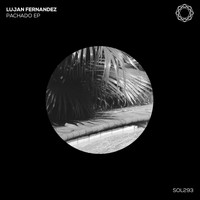 Lujan Fernandez - Pachado EP