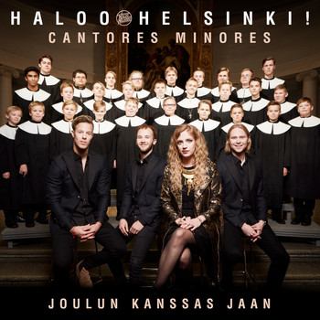Haloo Helsinki! feat. Cantores Minores - Joulun kanssas jaan