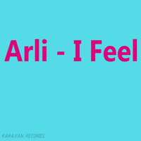Arli - I Feel