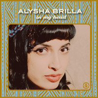 Alysha Brilla - In My Head