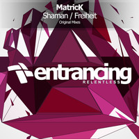 Matrick - Shaman / Freiheit