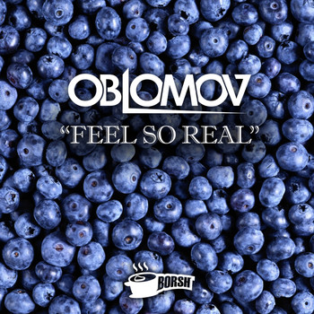Oblomov - Feel So Real