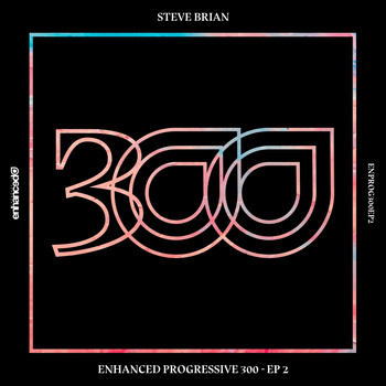 Steve Brian - Enhanced Progressive 300: EP 2