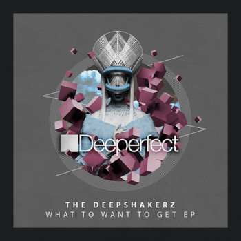 The Deepshakerz - What To Want To Get EP