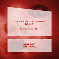 Meat Katie & Dopamine - Dolls (Ben Coda Remix)