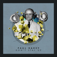 Paul Darey - Don't Stay Up