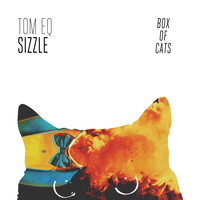 Tom EQ - Sizzle EP