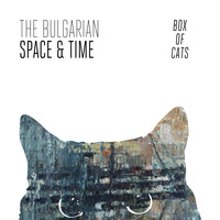 The Bulgarian - Space & Time EP