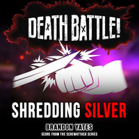 Brandon Yates - Death Battle: Shredding Silver (Score from the ScrewAttack Series)
