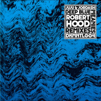 Juju & Jordash - Deep Blue Meanies Robert Hood Remixes