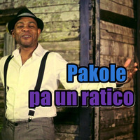Pakole - Pa Un Ratico