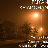 Varun Vishwa - Yedheydho Aasaiya (feat. VARUN VISHWA)