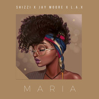 Jay Moore - Maria (feat. Jay Moore & L.A.X)
