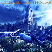 Michael Lee Thomas - Just Past the Fall