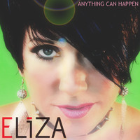 Eliza - Anything Can Happen