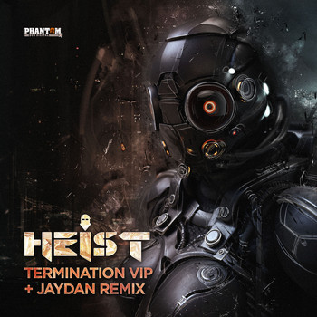 Heist - Termination Vip/Jaydan Remix