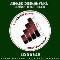 Ashane Dissanayaka - Bring That Back