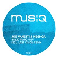 Joe Vanditti & Neshga - Solid March EP