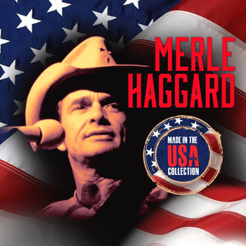 Merle Haggard - Made In The U.S.A. Collection