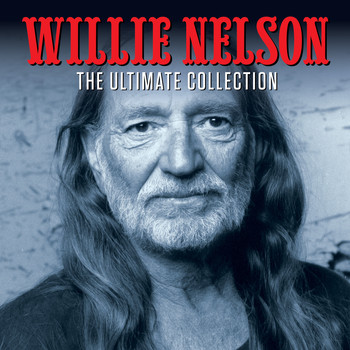 Willie Nelson - The Ultimate Collection