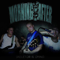Morning After - Skeletor Is Dying