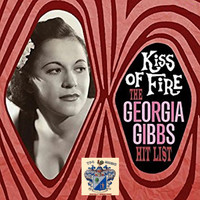 Georgia Gibbs - Kiss of Fire