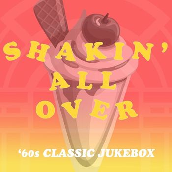 Various Artists - Shakin' All Over: '60s Classic Jukebox