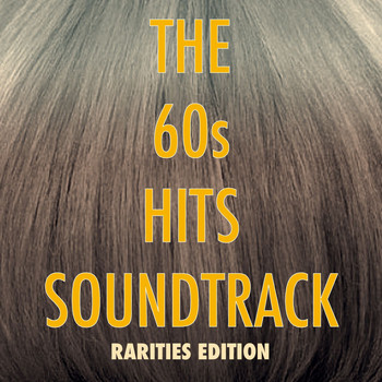 Various Artists - The '60s Hits: Soundtrack Rarities Edition