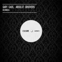 Gary Caos,  Absolut Groovers - Bomba