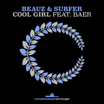 BEAUZ & Subfer - Cool Girl (feat. BAER)