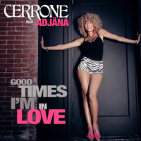 Cerrone / - Good Times I'm In Love (feat. Adjäna)