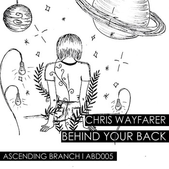 Chris Wayfarer - Behind Your Back EP