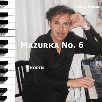 Roger Roman - Mazurkas, Op. 7: No. 2 in A Minor, Vivo ma non troppo "Mazurka No. 6"