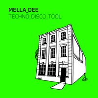 Mella Dee - Techno Disco Tool