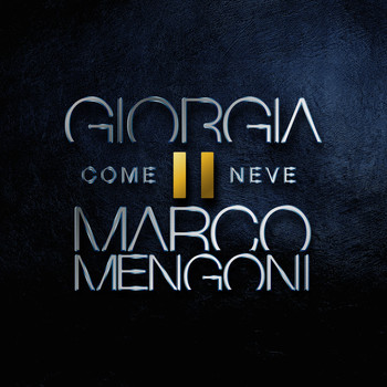 Giorgia & Marco Mengoni - Come neve