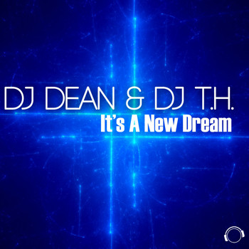 DJ Dean & DJ T.H. - It's a New Dream