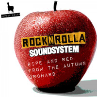 RocknRolla Soundsystem - Ripe and Red from the Autumn Orchard