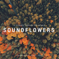 Soundflowers - A Journey Through the World