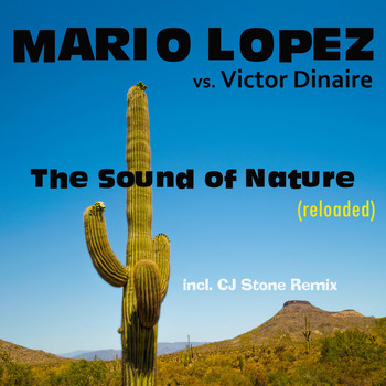 Mario Lopez vs. Victor Dinaire - The Sound of Nature (Reloaded)
