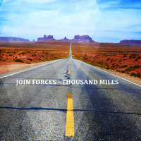 Join Forces - Thousand Miles
