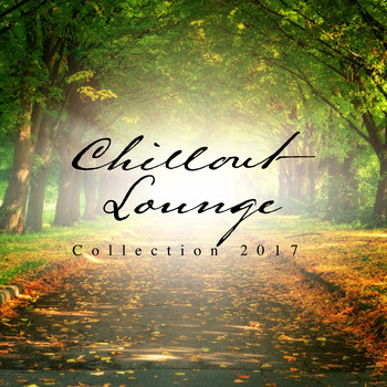 Various Artists - Chillout Lounge Collection 2017