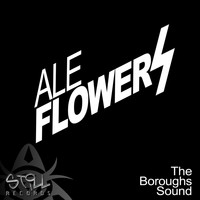 Ale Flowers - The Boroughs Sound