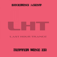 Scouring Agent - Better Wine EP