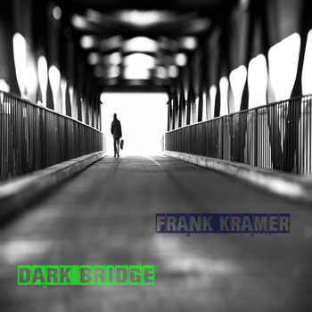 Frank Kramer - Dark Bridge