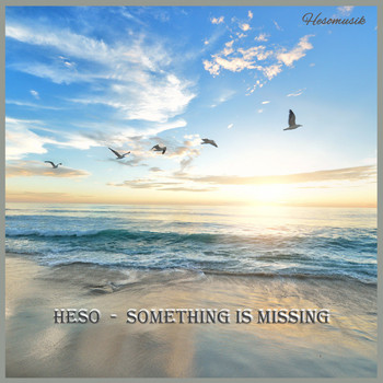 Heso - Something Is Missing