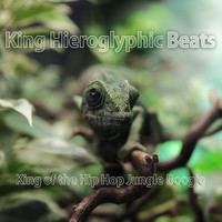 King Hieroglyphic Beats - King of the Hip Hop Jungle Boogie