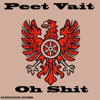 Peet Vait - Oh Shit (Explicit)