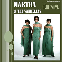 Martha & The Vandellas - Heat Wave (Digitally Remastered)